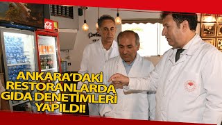 Ankara'daki Restoranlarda Gıda Denetimi Yapıldı