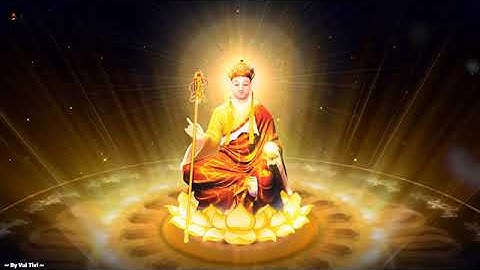 Thần Chú Địa Tạng Vương Bồ Tát  Bản đẹp nhất  Oai lực vô biên - Vui Tivi