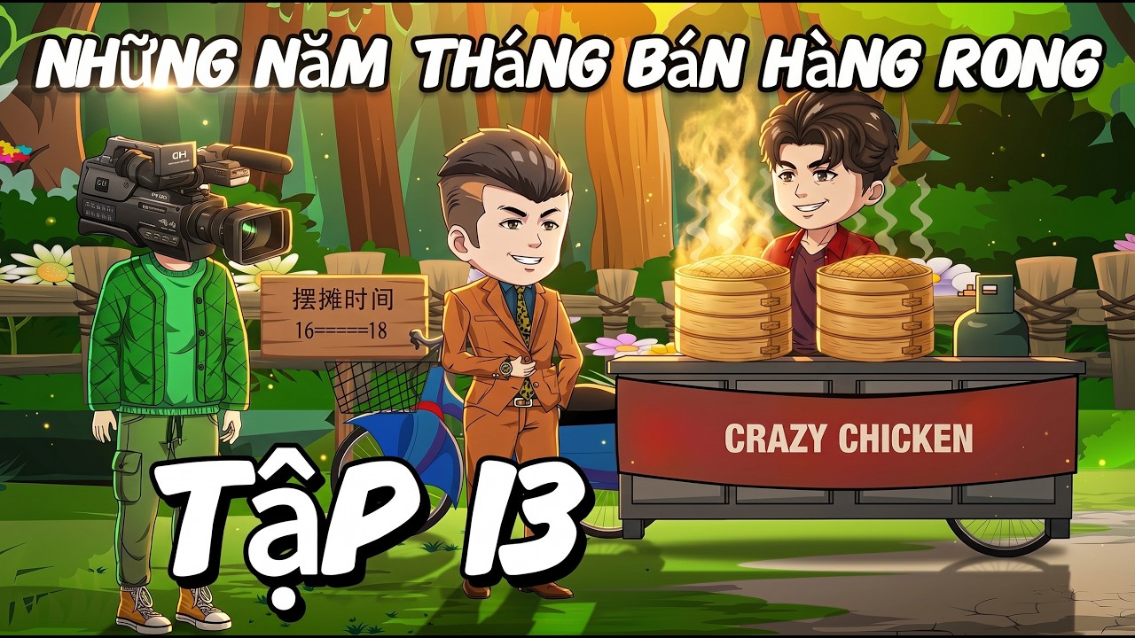 Tập 13 | Những Năm Tháng Bán Hàng Rong #hoathinhtrungquoc - YouTube