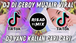 Dj Di Geboy Geboy Mujair Tiktok  Bass dj Remix Tiktok Viral Terbaru  Viral Tiktok 2022