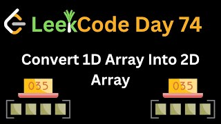 LeetCode ASMR: Convert 1D Array Into 2D Array | Day 74 Coding Chill