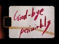 periwinkles / Good-bye (Official Music Video)