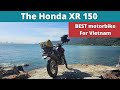 Honda xr 150  best motorbike for vietnam