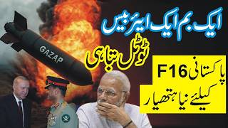 Breaking: Pakistan Is Requesting The Gazap Bomb From Turkey