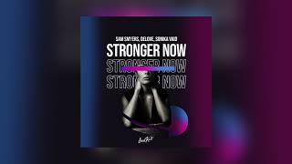 Vignette de la vidéo "Sam Smyers, Delove & Sonika Vaid - Stronger Now [Official Audio]"