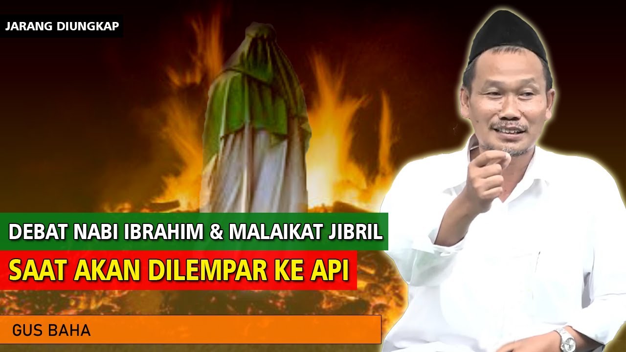 Unik!!! Kisah Nabi Ibrahim Saat Akan Dilempar Ke Api Oleh Raja Namrud | Gus Baha