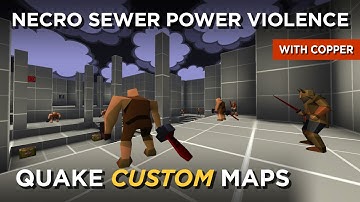 Quake Maps - Necro Sewer Power Violence