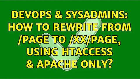 DevOps & SysAdmins: How to rewrite from /page to /xx/page, using htaccess & apache only?