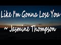 download Jasmine Thompson - Like i'm gonna lose you lyrics - Known Stranger download Jasmine Thompson - Like i'm gonna lose you lyrics - Known Stranger