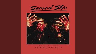 Video thumbnail of "Sacred Skin - Eyes Closed (Drab Majesty Remix)"