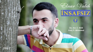 Elnur Valeh - INSAFSIZ | Official Audio | 2017