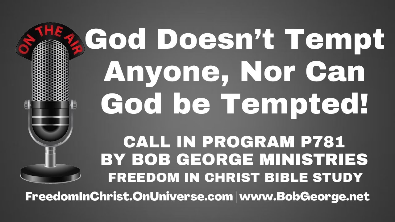 God Doesn t Tempt Anyone Nor Can God Be Tempted By BobGeorge God Doesn t Tempt Anyone Nor Can God Be Tempted By BobGeorge
