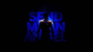 LAST CHANCE - Send me an Angel