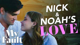 Nick \u0026 Noah’s Relationship | My Fault