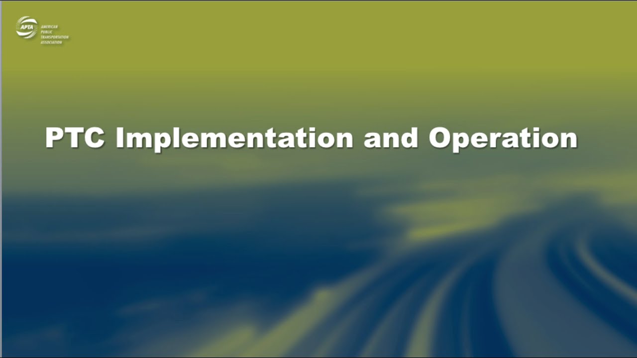PTC Implementation and Operation (2016 APTA Rail Conference) - YouTube