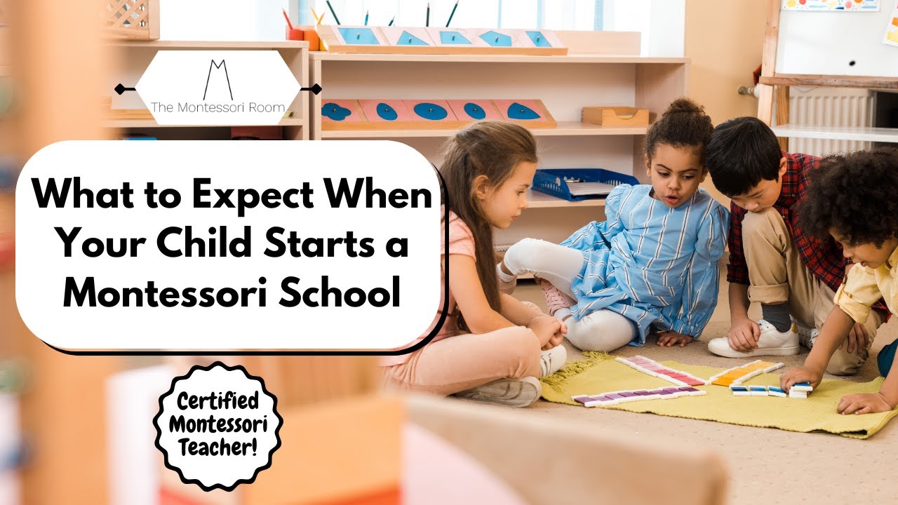 What to Expect When Your Child Starts a Montessori School - YouTube