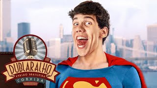 SUPERMAN tem o pior disfarce do mundo! | Dublaralho Convida MR. POLADOFUL