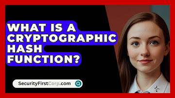 What Is A Cryptographic Hash Function? - SecurityFirstCorp.com