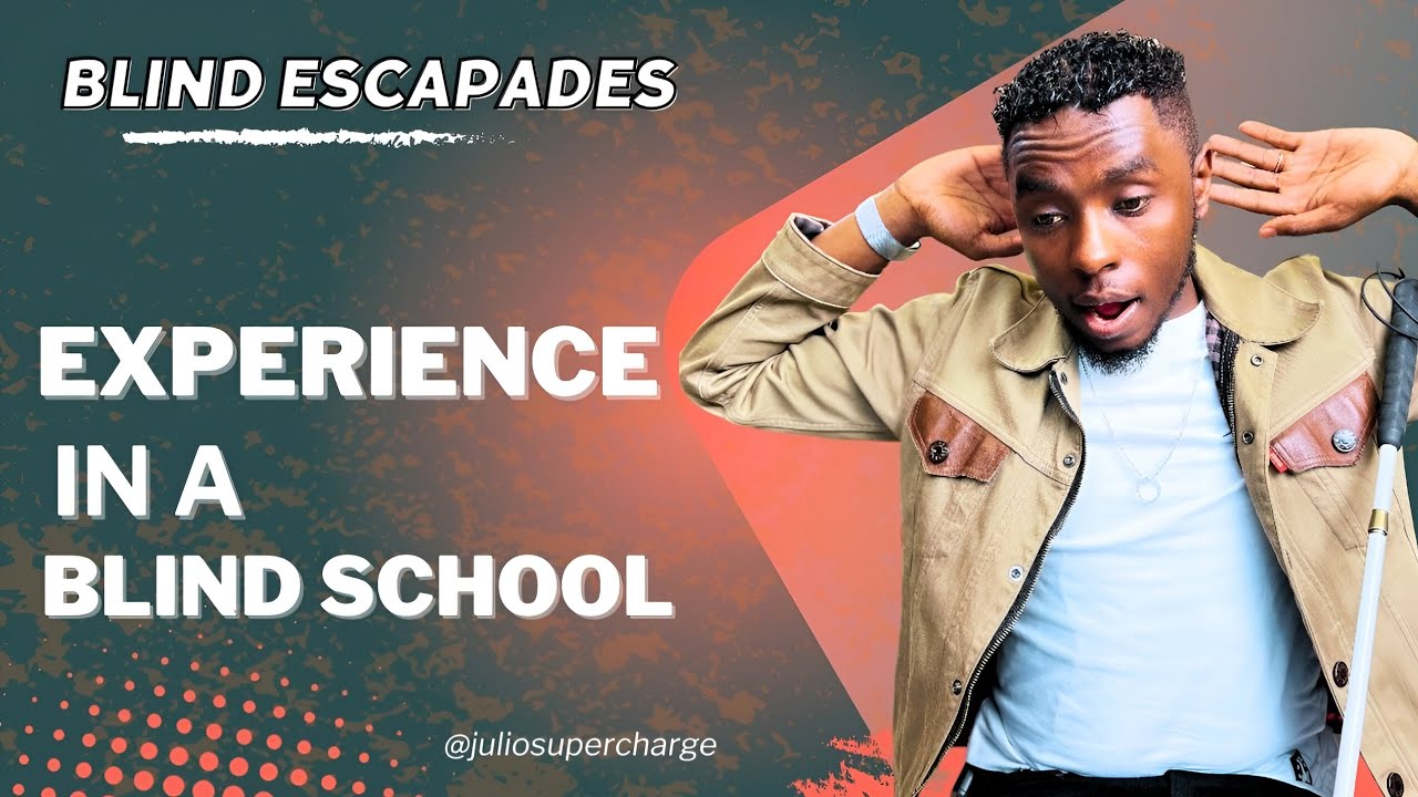 Blind Escapades Ep.4 - Blind verse in a Blind School?