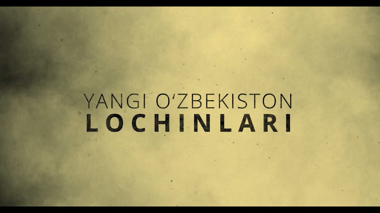 “Yangi O‘zbekiston lochinlari”
