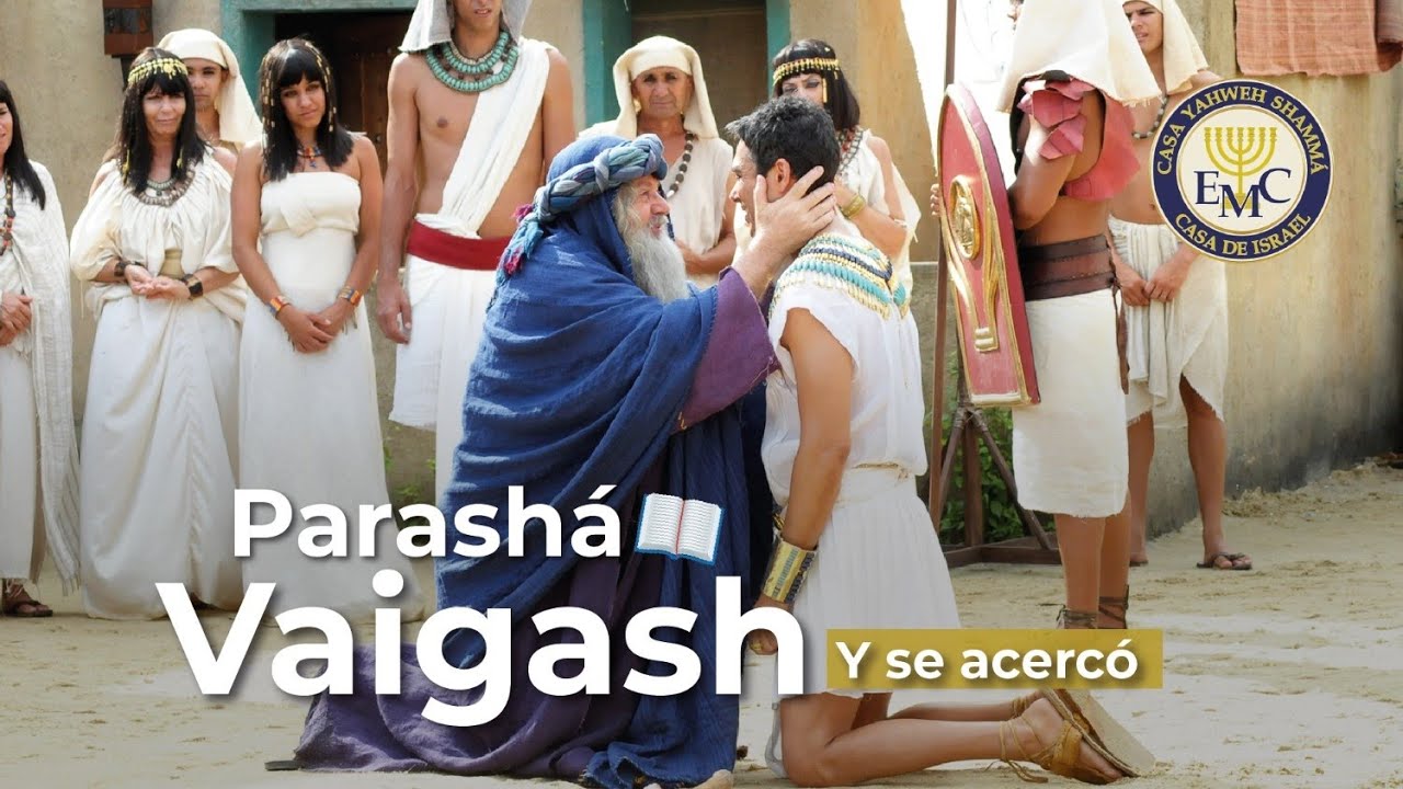PARASHÁ #11: "VAIGASH" (Y SE ACERCÓ) 5786 - Parte 1