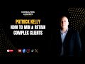 How to Win and Retain Complex Clients Through Fractional Technology Leadership With Patrick Kelly