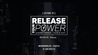 Release Your Power podcast | Episode 13 | Hosted by N-Kinz