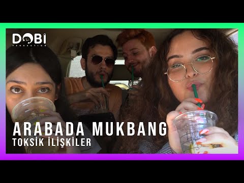 Arabada Mukbang - Toksik İlişkiler