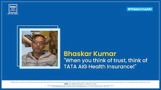 #ThisIsTataAIG | Bhaskar Kumar | Health Insurance Customer Testimonial