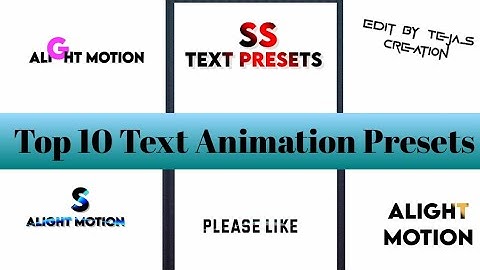 10+🔥Alight Motion Text Animation Presets || Text animation alight motion || Tejas Creation 101k