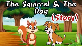 The Squirrel And The Dog | Story | Kids Rise Stories