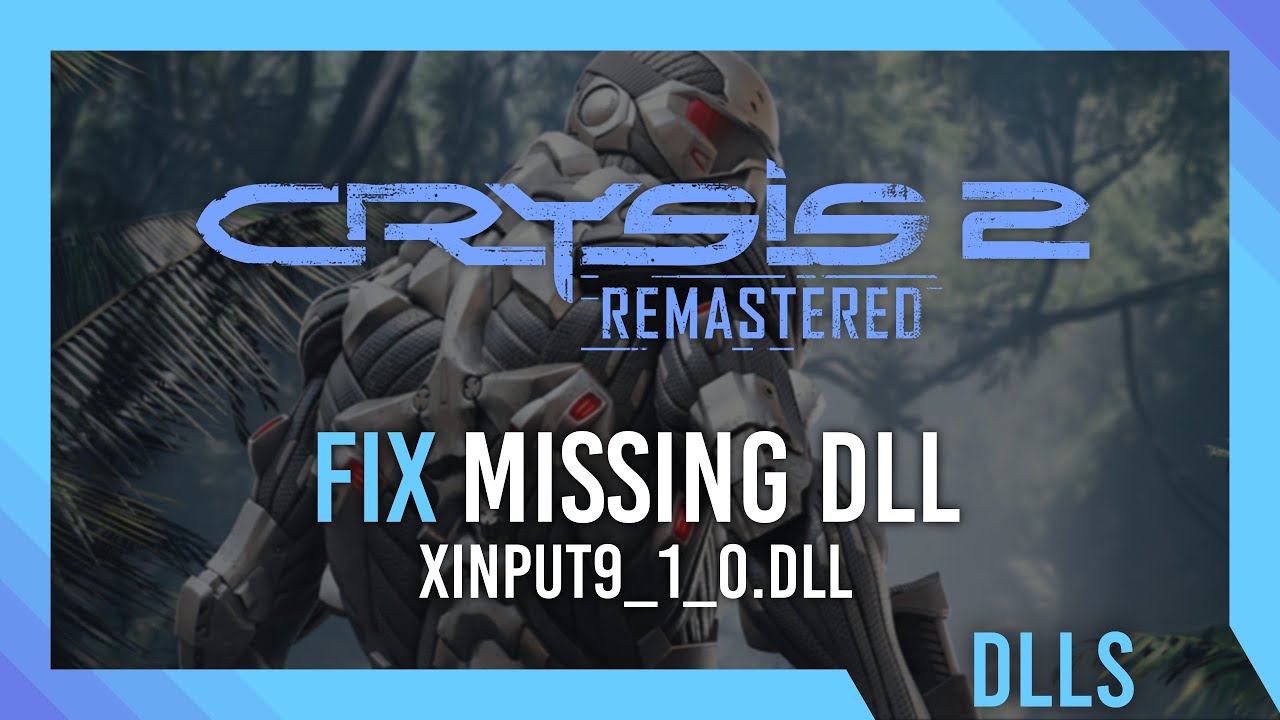 Fix Xinput9_1_0.Dll Missing Crysis 2 Remastered Error | Simple Fix.