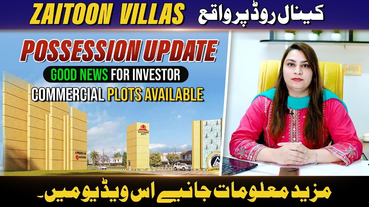 Zaitoon City Lahore | Zaitoon Villas | Possession Update | Canal Road Lahore | Latest Updates