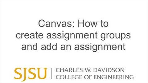 Canvas: How to create assignment groups and add an assignment