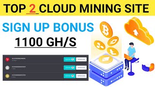 Top 2 bitcoin cloud mining websites free // new mining websites 1100 gh/s free