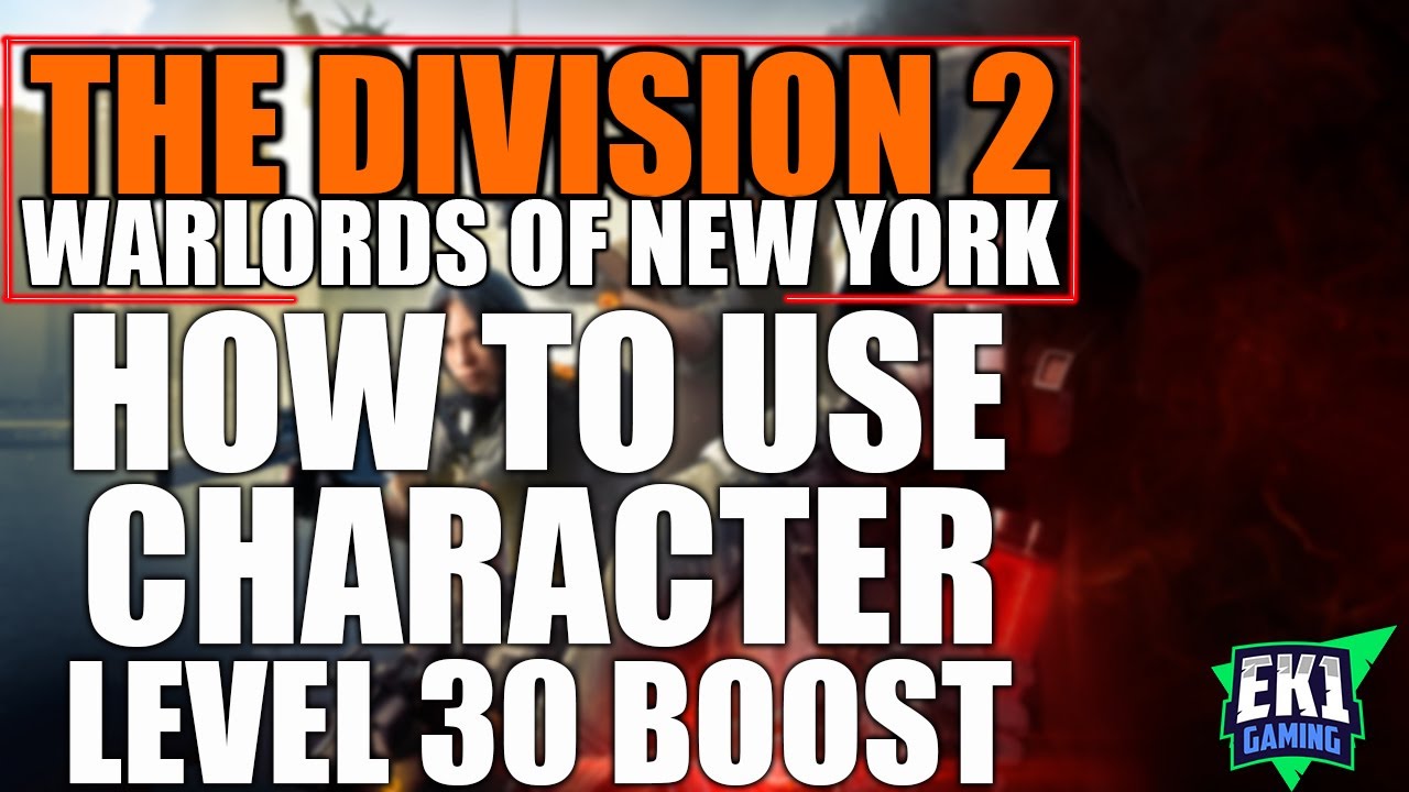 THE DIVISION 2 - HOW TO USE THE LEVEL 30 BOOST