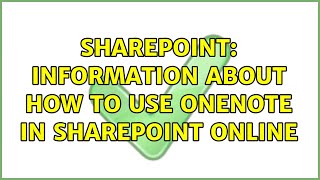 Sharepoint: Information about how to use OneNote in Sharepoint Online (2 Solutions!!)