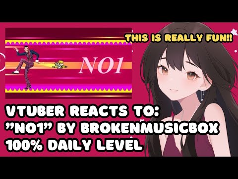 VTuber ID Reacts to '"No1" By BrokenMusicBox 100% Daily Level [Geometry Dash 2.2]'