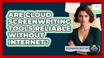 Are Cloud Screenwriting Tools Reliable Without Internet?