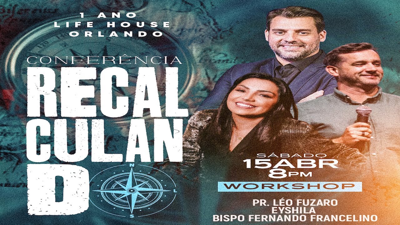 Conferência Recalculando Eyshila - LIFE HOUSE CHURCH | 15 de Abril 2023