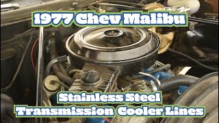 How to Install 1973-1977 Chevrolet Malibu/Chevelle/El Camino Transmission Lines How to Install 1973-1977 Chevrolet Malibu/Chevelle/El Camino Transmission Lines