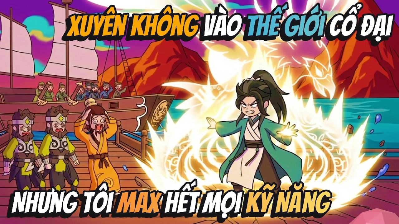 Xuyên Không Vào Thế Giới Cổ Đại Nhưng Tôi Max Hết Mọi Kỹ Năng | AVGsub