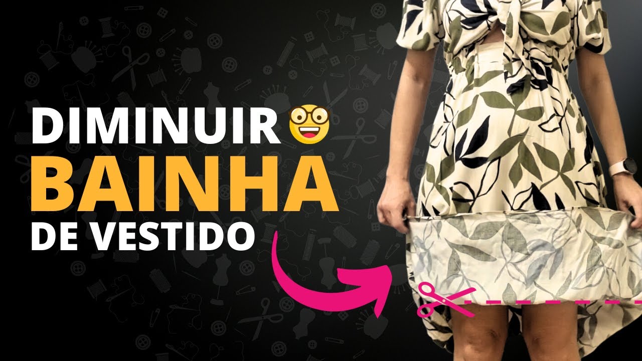 Como diminuir o comprimento de uma roupa | Josi Faria