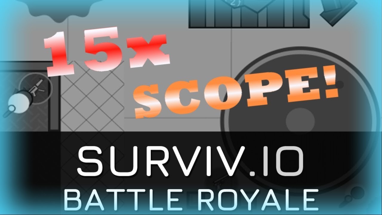 15x SCOPE! | Surviv.io (w/ TruCommunist)
