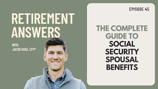 The Complete Guide to Social Security Spousal Benefits