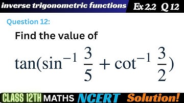 Class 12 Ex 2.2 Question 12 Math| Inverse trigonometric functions Q12 Ex 2.2 Class 12 Math|ex2.2 q12
