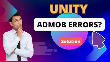 AdMob Unity Integration: Fixing Common Errors Like a Pro!
