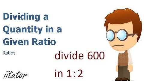 💯 Dividing a Quantity in a Given Ratio Explained with Clear Examples