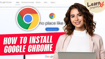 How To Install Google Chrome | Download And Install Chrome Browser To PC