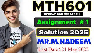 MTH601 Assignment 1 Solution 2025 |  In Charge: Mr. Muhammad Nadeem |  The Merciful Academy